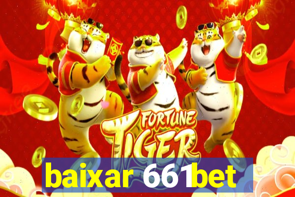 baixar 661bet